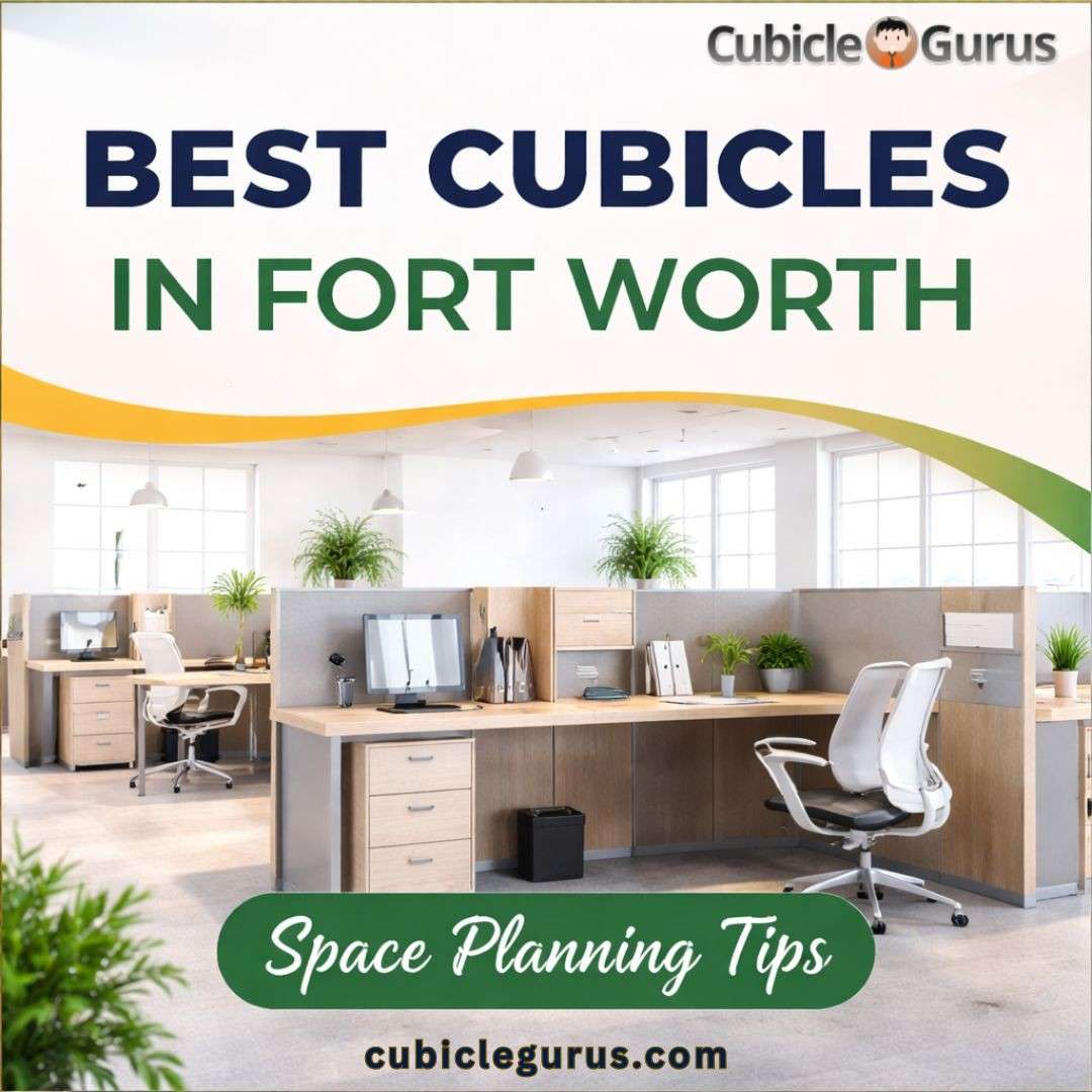 best cubicles in Fort Worth