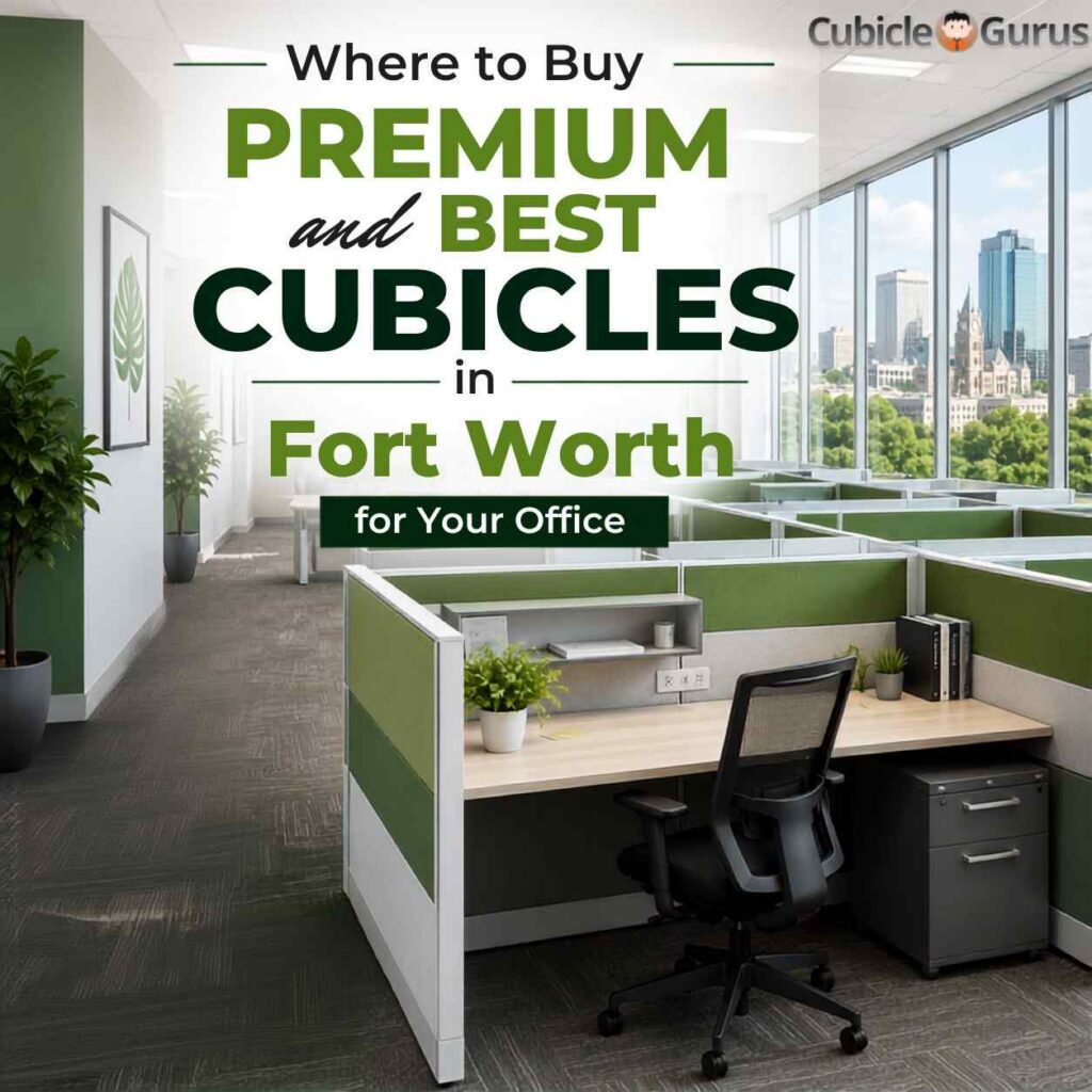 best cubicles in Fort Worth